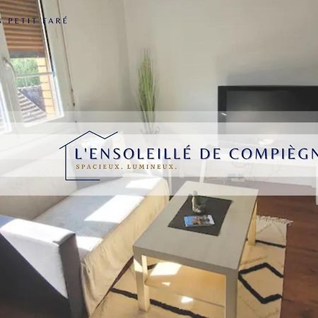 L'Ensoleille De Compiegne - Lumineux & Spacieux エクステリア 写真